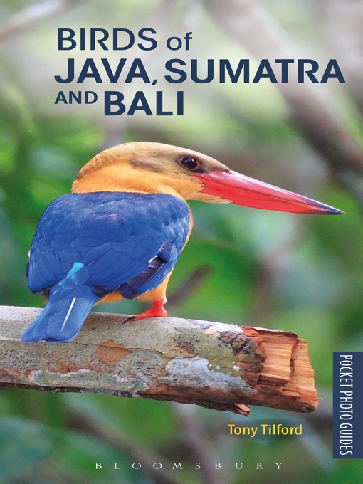 Title details for Birds of Java, Sumatra and Bali by Tony Tilford - Available